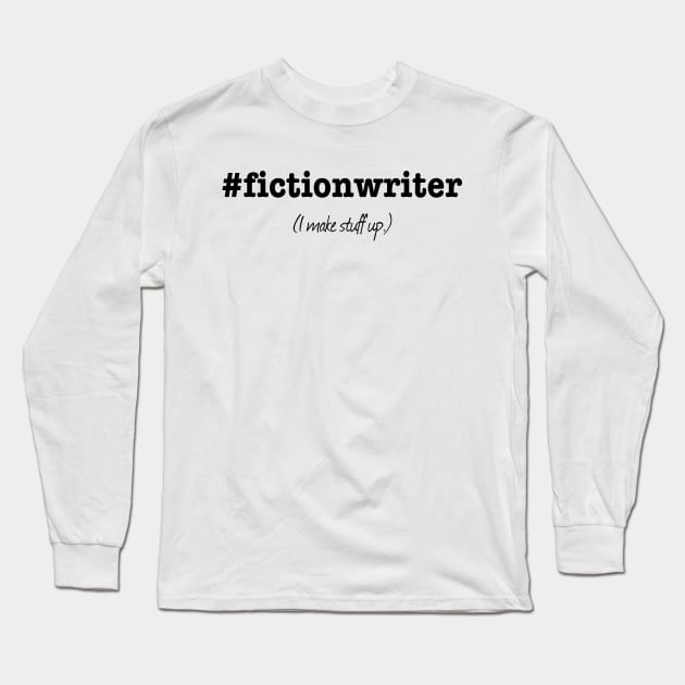 #fictionwriter Long Sleeve T-Shirt by ninjatees